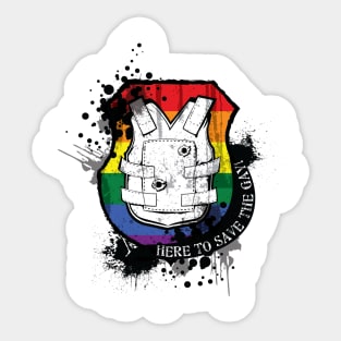 Here-To-Save-The-GAY Sticker